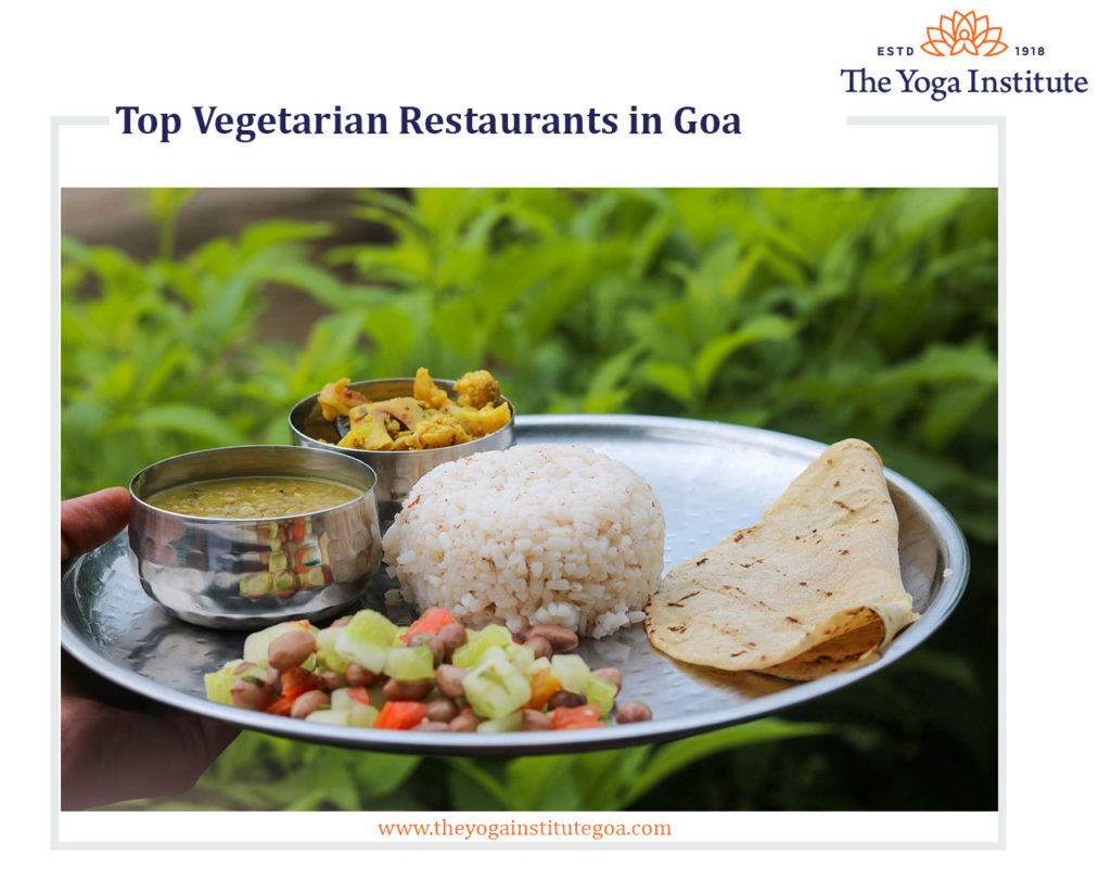 Top Vegetarian Restaurants In Goa - The Yoga Institute Goa