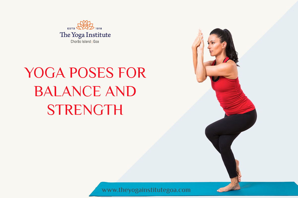 3 yoga poses for balance and strength - The Yoga Institute Goa